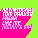 cover: Tom Caruso|Kevin Mckay - Freak Like Me (Kevin's ViP Edit)