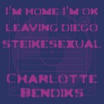 cover: Charlotte Bendiks - I'm Home, I'm OK EP