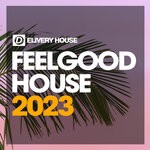 cover: Various - Feelgood House Summer 2023