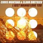 cover: Chris Montana|Slava Dmitriev - I Just Wanna Love You