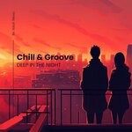 cover: Chill & Groove - Deep In The Night