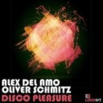 cover: Alex Del Amo|Oliver Schmitz - Disco Pleasure (Original Mix)