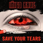 cover: Inigo Rave - Save Your Tears