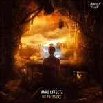 cover: Hard Effectz - No Pressure