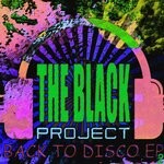 cover: The Black Project - Back To Disco EP, Vol 2