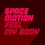 cover: Space Motion - Feel My Body