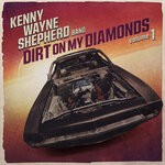 cover: Kenny Wayne Shepherd - Dirt On My Diamonds, Vol 1