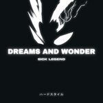 cover: Sick Legend|Dj Smellhodet - Dreams & Wonder