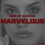 cover: EDGE OF UNIVERSE - Marvelous