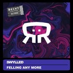 cover: Swylled - Feeling Any More