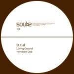 cover: St. Cal - Losing Ground/Henshaw (Dub)