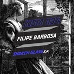 cover: Filipe Barbosa - Shaken Glass E.P.