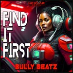 cover: Bully Beatz - Find It First