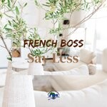 cover: French Boss - Say Less