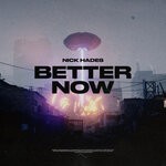 cover: Nick Hades - Better Now