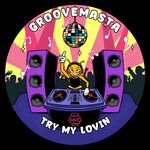 cover: Groovemasta - Try My Lovin