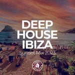 cover: Various - Deep House Ibiza: Sunset Mix 2023