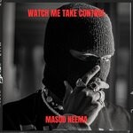 cover: Masud' Neema - Watch Me Take Control