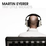 cover: Martin Eyerer - Tiny Little Widgets