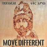 cover: Fikir Amlak - Move Different