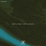 cover: Kyllow - Splish Splash (Extended Mix)