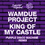 cover: Wamdue Project - King Of My Castle (Purple Disco Machine Remix)