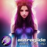 cover: Astraglide - Want You EP