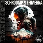 cover: Efimerna|Schroomp - Far From The Horizon