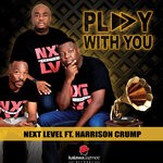 cover: Next Level|Harrison Crump - Play With You