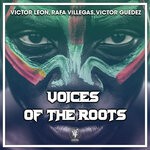 cover: Victor Leon-rafa Villegas-victor Guedez - Voices Of The Roots