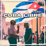 cover: 3 Bros - Cuba Libre