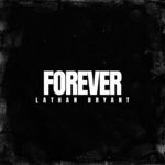 cover: Lathan Bryant - Forever