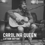 cover: Lathan Bryant - Carolina Queen (Nashville Sessions)