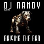 cover: Dj Randy - Raising The Bar