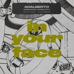 cover: Adalberto - In Your Face (Amine Edge & DANCE Edit)