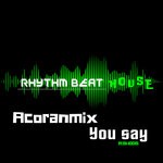 cover: Acoranmix - You Say