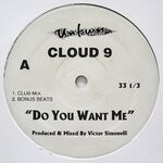 cover: Cloud 9 - Do You Want Me Baby