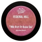 cover: Federal Hill - We Got It Goin On (Chris Bass Remix)