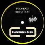 cover: Solution - Feels So Right (Paolo Barbato Remix)