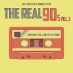 cover: Various - The Scientists Of Sound Present The Real 90's Vol 3