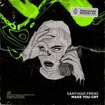 cover: Santiago Frenz - Make You Cry