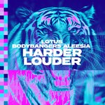 cover: Bodybangers|Lotus - Harder Louder (Extended Mix)