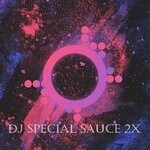 cover: Dj Special Sauce 2x - Bad Behavior