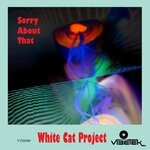 cover: White Cat Project - Sorry About That