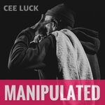 cover: Cee Luck - Manipulated