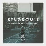 cover: Kingdom 7|Lauren L'aimant - Deny My Love