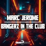 cover: Marc Jerome - Bangerz In The Club