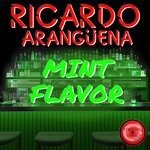 cover: Ricardo Aranguena - Mint Flavor