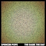 cover: Spencer Pope - The Dark, The Day