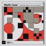 cover: Martin Cozar - Call Me (When You Are Sober)